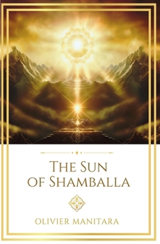 The Sun of Shamballa: And the Divine School of Master Saint John (Essene Wisdom Series)