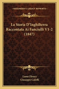 Paperback La Storia D'Inghilterra Raccontata Ai Fanciulli V1-2 (1847) [Italian] Book