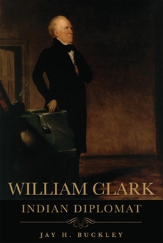 Paperback William Clark: Indian Diplomat Book