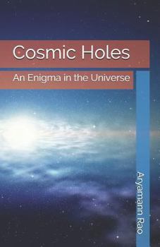 Paperback Cosmic Holes: An Enigma in the Universe Book