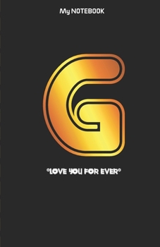 Paperback Love you forever letter ' G ' Notebook: Best gift for letter G people Book