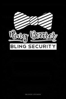 Paperback Ring Bearer Bling Security: Mileage Log Book