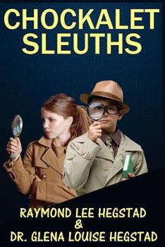 Chockalet Sleuths - Book #1 of the Chockalet Sleuths