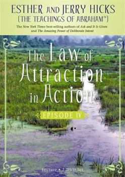 Chill Out! : The Law of Attraction in Action, Episode IV