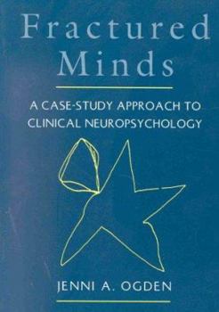 Paperback Fractured Minds: A Case-Study Approach to Clinical Neuropsychology Book