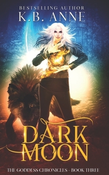 Paperback Dark Moon: The Goddess Chronicles Book 3 Book