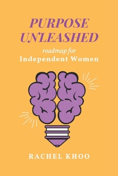 Paperback Purpose Unleashed: Roadmap for Independent Woman Book