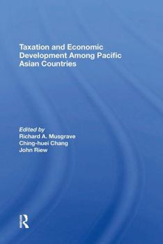 Paperback Taxation and Economic Development Among Pacific Asian Countries Book