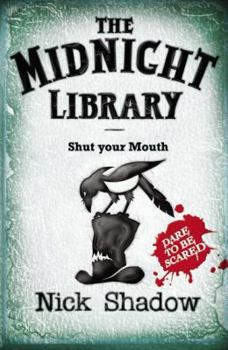 Paperback Shut Your Mouth (Midnight Library) Book