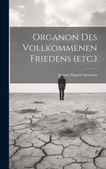 Hardcover Organon Des Vollkommenen Friedens (etc.) [German] Book