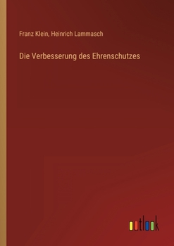 Paperback Die Verbesserung des Ehrenschutzes [German] Book