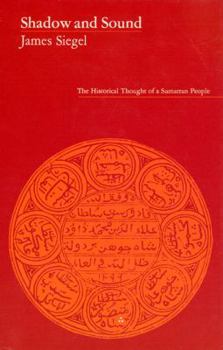 Hardcover Shadow and Sound: The Historical Thought of a Sumatran People Book