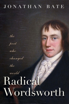 Hardcover Radical Wordsworth: The Poet Who Changed the World Book