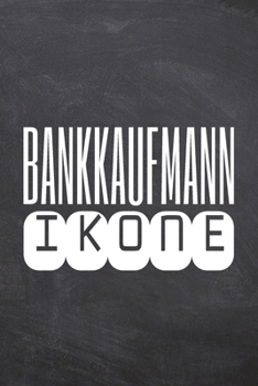 Bankkaufmann Ikone: Bankkaufmann Punktraster Notizbuch, Notizheft oder Schreibheft | 110  Seiten A5 | Büro Equipment & Zubehör | Lustiges Geschenk zu Weihnachten oder Geburtstag (German Edition)
