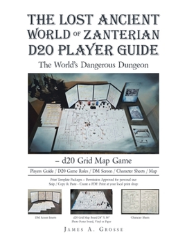 Paperback The Lost Ancient World of Zanterian D20 Player Guide: The World's Dangerous Dungeon - d20 Grid Map Game Book