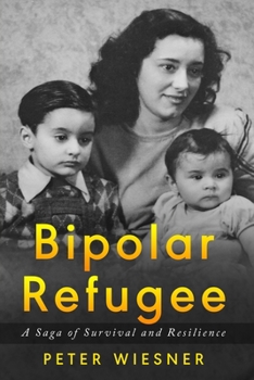 Paperback Bipolar Refugee: A Saga of Survival and Resilience Book