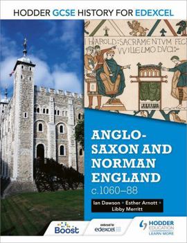 Paperback Hodder GCSE History for Edexcel: Anglo-Saxon and Norman England, C1060-88 Book