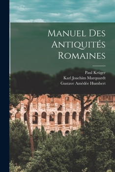 Paperback Manuel Des Antiquités Romaines [French] Book