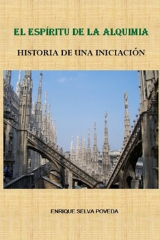 Paperback El Espíritu de la Alquimia: Historia de Una Iniciación [Spanish] Book