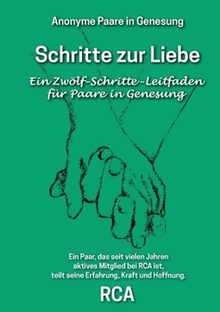 Paperback Schritte zur Liebe: Ein 12-Schritte-Leitfaden für Paare in Genesung [German] Book