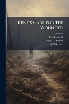 Paperback Kent's Care for the Wounded Book