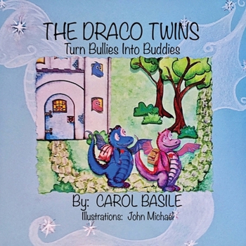 Paperback The Draco Twins Turn Bullies into Buddies Book