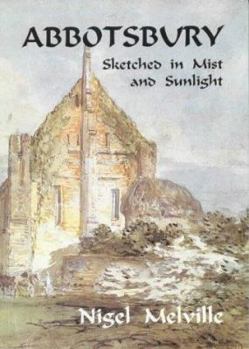 Paperback Abbotsbury, Sketched in Mist and Sunlight Book