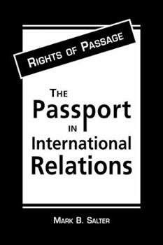 Hardcover Rights of Passage: The Passport in International Relations Book