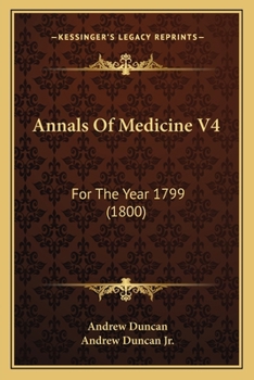 Paperback Annals Of Medicine V4: For The Year 1799 (1800) Book