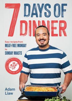 Hardcover 7 Days Of Dinner: Easy Recipes From Meat-free Monday to Sunday Roasts Book