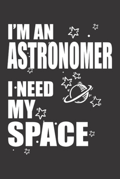 Paperback I'm astronomer I need my space: 6x9 inch - lined - ruled paper - notebook - notes Book