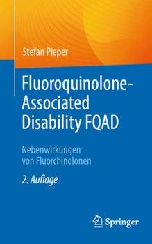 Paperback Fluoroquinolone-Associated Disability Fqad: Nebenwirkungen Von Fluorchinolonen [German] Book