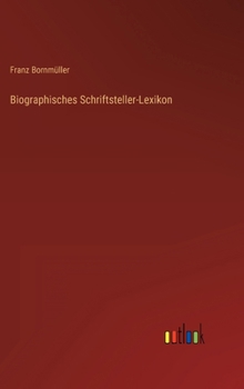 Hardcover Biographisches Schriftsteller-Lexikon [German] Book