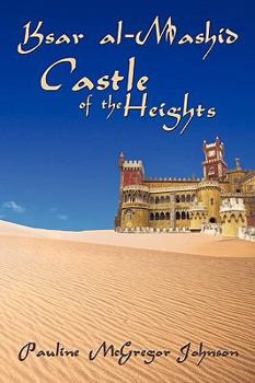 Paperback Kasar Al-Mashid: Castle of the Heights Book