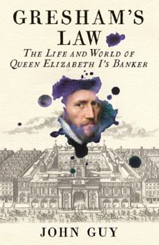 Hardcover Gresham’s Law: The Life and World of Queen Elizabeth I's Banker Book