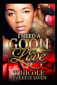 Paperback I Need A Goon To Love: A Valentine's Day Love Story Book