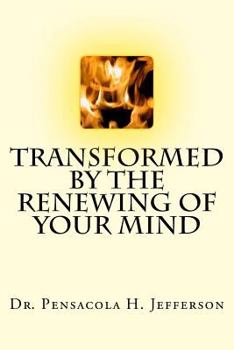Paperback Transformed by the Renewing of Your Mind Book
