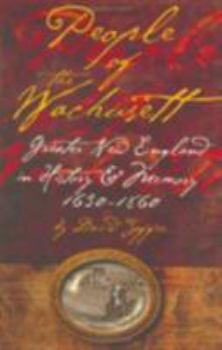 People of the Wachusett: Greater New England in History and Memory, 1630-1860