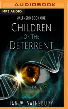 Children Of The Deterrent - Book #1 of the Halfhero