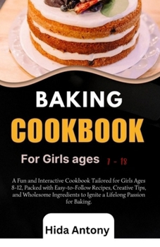 Paperback Baking cook book: Whisking Up Wonders A Teen's Culinary Journey into Baking Bliss Book