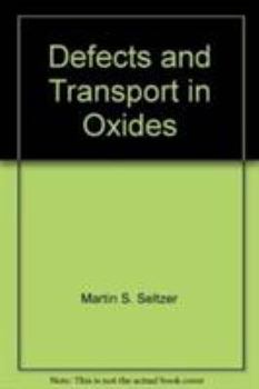 Hardcover Defects and Transport in Oxides Book