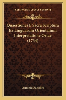 Paperback Quaestiones E Sacra Scriptura Ex Linguarum Orientalium Interpretatione Ortae (1734) [Latin] Book