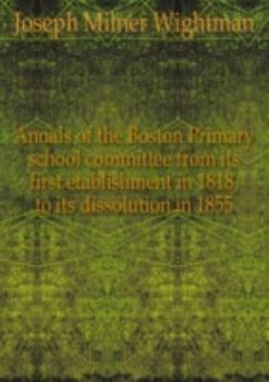 Hardcover Annals of the Boston Primary School Com Book