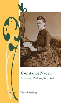 Hardcover Constance Naden: Scientist, Philosopher, Poet Book