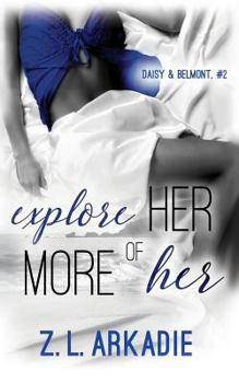 Paperback Explore Her, More of Her: Daisy & Belmont, #2 Book