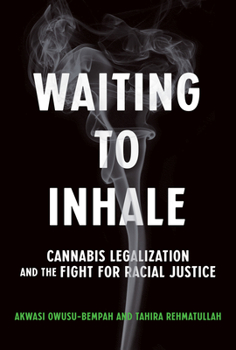 Paperback Waiting to Inhale: Cannabis Legalization and the Fight for Racial Justice Book