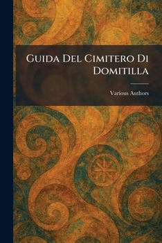 Paperback Guida del Cimitero Di Domitilla [Italian] Book