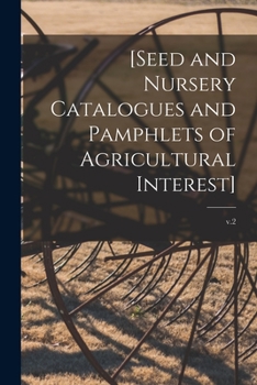 Paperback [Seed and Nursery Catalogues and Pamphlets of Agricultural Interest]; v.2 Book