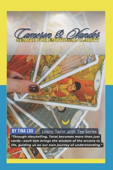 Tarot TIes--Cameron & Xander: Search for Emotional Clarity (Learn Tarot with Tee; Learn Through Story)