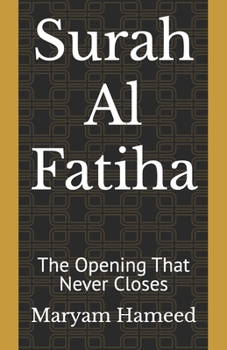 Paperback Surah Al Fatiha: The Opening That Never Closes Book